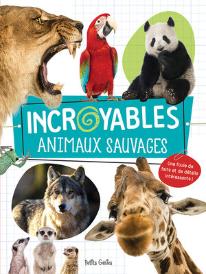 cover image of Incroyables animaux sauvages